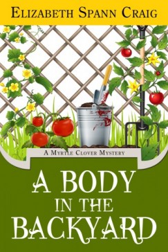 Elizabeth Spann Craig - A Body in the Backyard