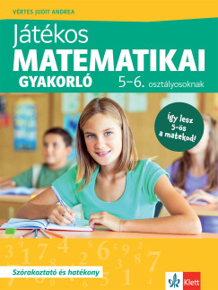 Vértes Judit Andrea - Játékos matematikai gyakorló 5-6. osztályosoknak
