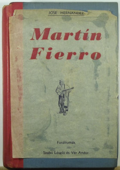 Jose Hernandez - Martin Fierro (emigrns kiads, dediklt)