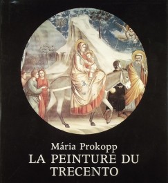 Prokopp Mria - La peinture du trecento