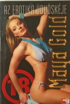 Maya Gold - Az erotika üdvöskéje