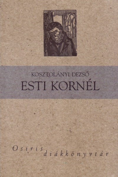Kosztolányi Dezsõ - Esti Kornél