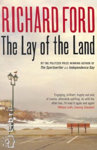 Richard Ford - The Lay of the Land