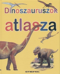 Steve Parker - Dinoszauruszok atlasza