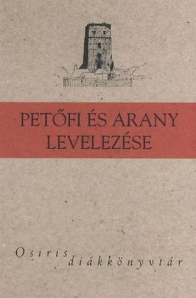 Korompay H. János  (Szerk.) - Petõfi és Arany levelezése
