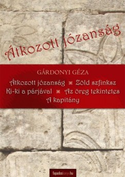 Grdonyi Gza - Kisregnyek 4. (tkozott jzansg, Zld Szfinx, Ki-ki a prjval, Az reg tekintetes, A kapitny)