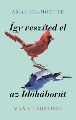 Amal El-Mohtar - gy veszted el az Idhbort