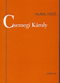 Hajnal Hug - Csemegi Kroly