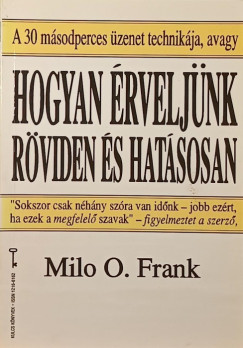 Milo Ogden Frank - Hogyan rveljnk rviden s hatsosan