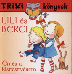 Brckner Judit - Lili s Berci - n s a kistestvrem