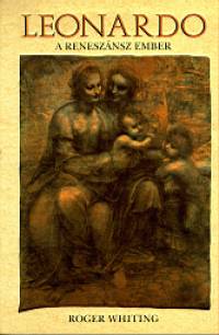 Roger Whiting - Leonardo a reneszánsz ember