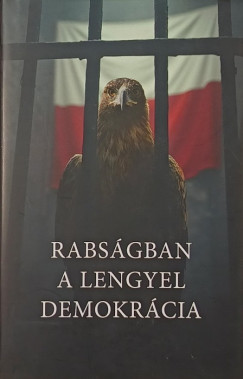 Prof. Dr. Pawel Czubik - Dr. Konrad Wytrykowski - Rabs�gban a lengyel demokr�cia
