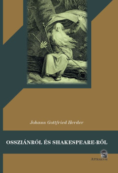 Johann Gottfried Herder - Osszi�nr�l �s Shakespeare-r�l