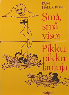 Pivi Hllstrm - Sma, sma, visor - Pikku, pikku, lauluja