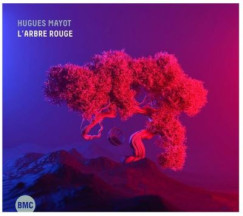 Hugues Mayot - L'Arbre Rouge - CD