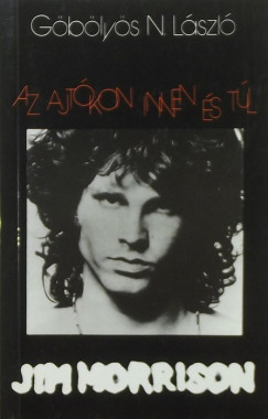 Gblys N. Lszl - Jim Morrison - Az ajtkon innen s tl