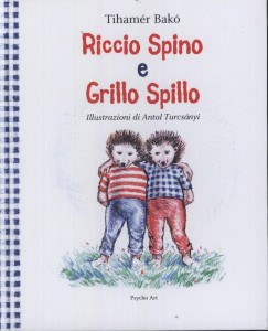 Dr. Bak Tihamr - Ricco Spino e Grillo Spillo