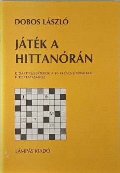 Dobos Lszl - Jtk a hittanrn