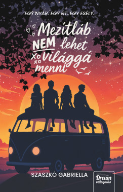 Szaszk� Gabriella - Mez�tl�b nem lehet vil�gg� menni