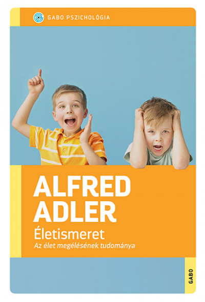Alfred Adler - Életismeret
