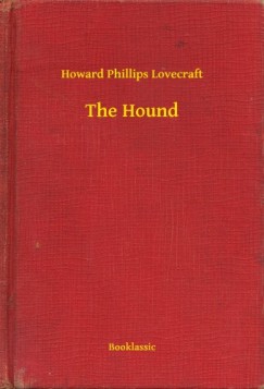 Howard Phillips Lovecraft - The Hound