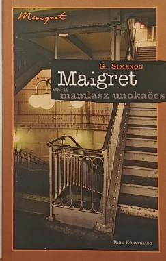 Georges Simenon - Maigret s a mamlasz unokacs