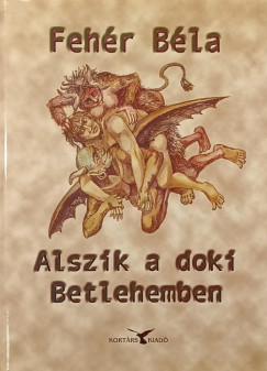 Fehér Béla - Alszik a doki Betlehemben