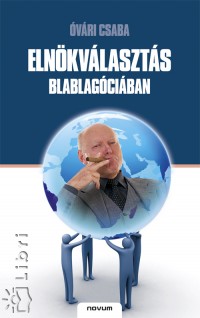 vri Csaba - Elnkvlaszts Blablagciban