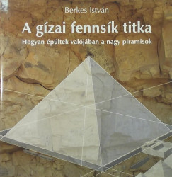 Berkes Istvn - A gzai fennsk titka