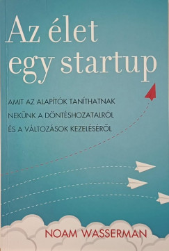 Noam Wasserman - Az let egy startup