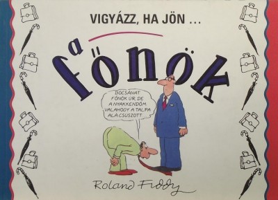 Roland Fiddy - Vigyázz, ha jön a főnök