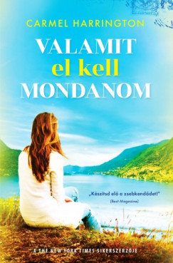 Carmel Harrington - Valamit el kell mondanom