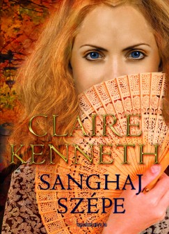 Claire Kenneth - Sanghaj szépe