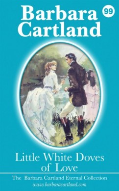 Barbara Cartland - Little White Doves of Love