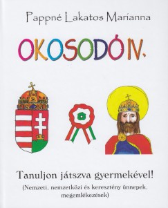 Pappn Lakatos Marianna - Okosod IV. - Tanuljon jtszva gyermekvel!