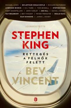 Stephen King   (Szerk.) - Bev Vincent   (Szerk.) - Rettegs a felhk felett