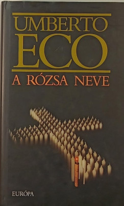 Umberto Eco - A rzsa neve