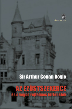 Sir Arthur Conan Doyle - Az ezstszekerce