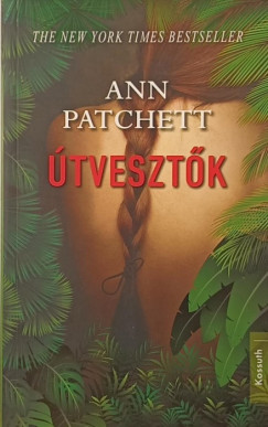 Ann Patchett - Útvesztők