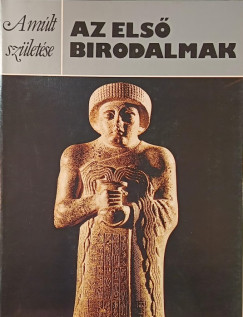 Nicholas Postgate - Az első birodalmak