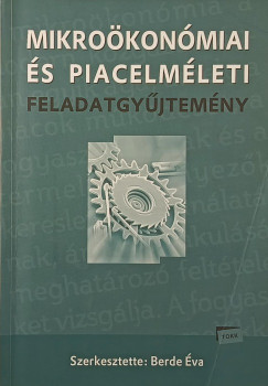 Berde �va  (Szerk.) - Mikro�kon�miai �s piacelm�leti feladatgy�jtem�ny