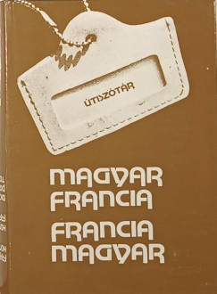 V�gh B�la  (Szerk.) - Magyar-francia, francia-magyar �tisz�t�r