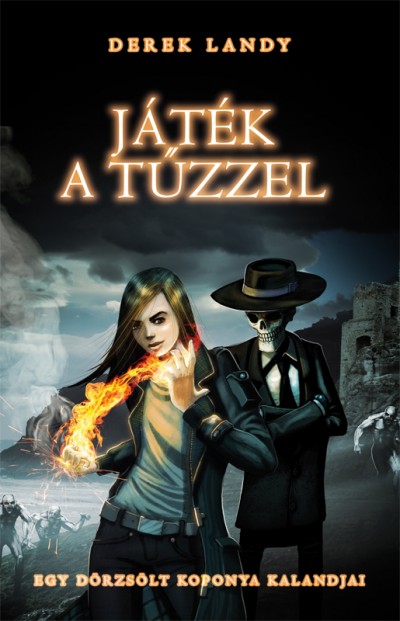 Derek Landy - Játék a tűzzel - Egy dörzsölt koponya kalandjai 2.