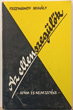 Ferdinandy Mihly - Az ellenszeglk (dediklt)