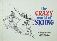 Jerry Emerson - Craig Peterson - The Crazy Wold of Skiing