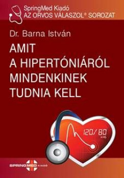 Dr. Barna Istvn - Amit a hipertnirl mindenkinek tudnia kell