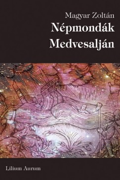 Magyar Zoltn - Npmondk Medvesaljn
