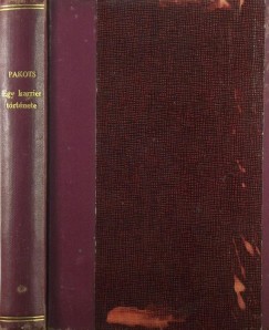 Pakots J�zsef - Egy karrier t�rt�nete