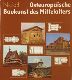 Heinrich Leopold Nickel - Osteuropische Baukunst des Mittelalters