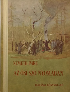 N�meth Imre - Az �si sz� nyom�ban